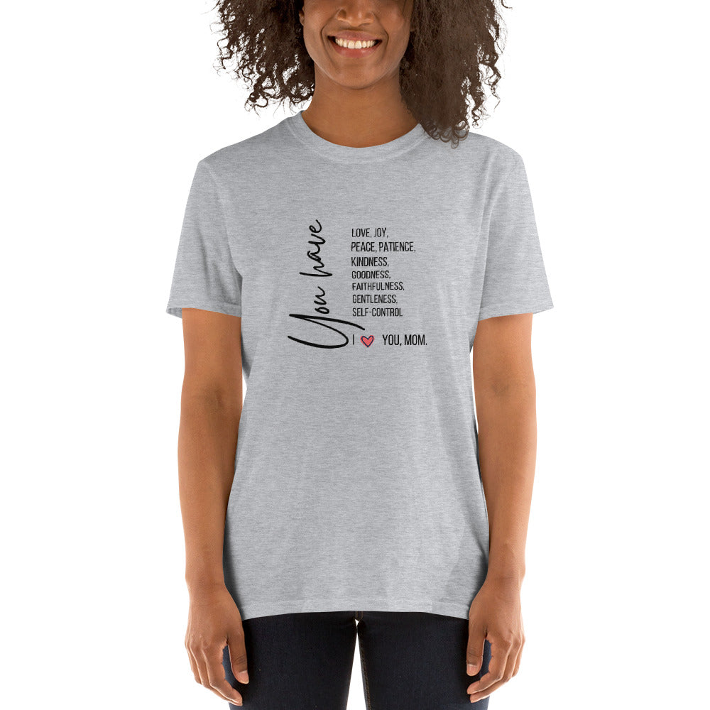 I Love You, Mom (Galatians 5:22-23)  T-Shirt